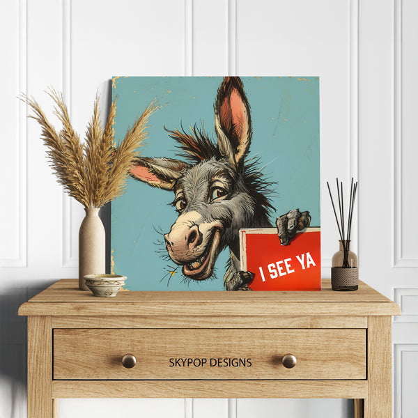Donkey Says I See Ya Art - View 5